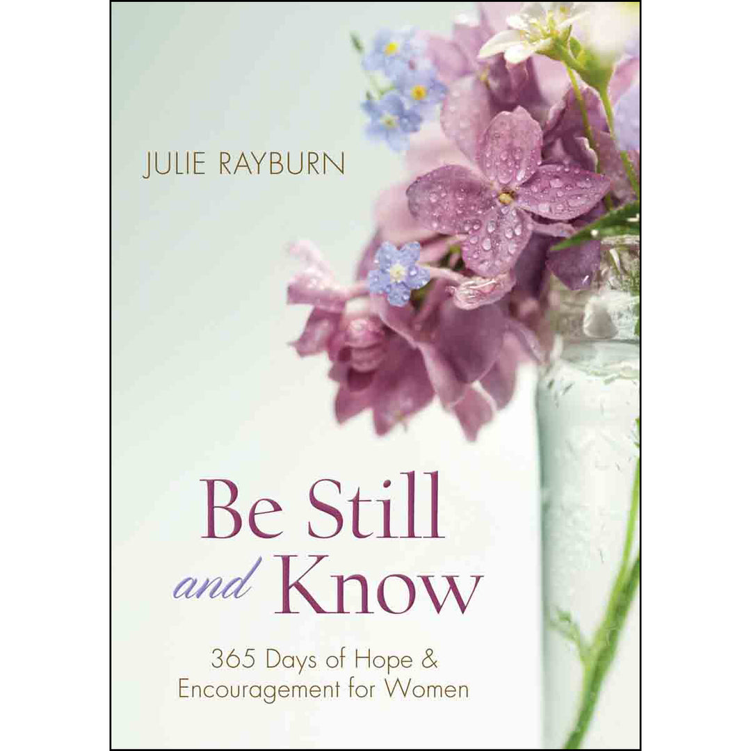 Be Still And Know 365 Days Of Hope And Encouragement For Women (Paperback)
