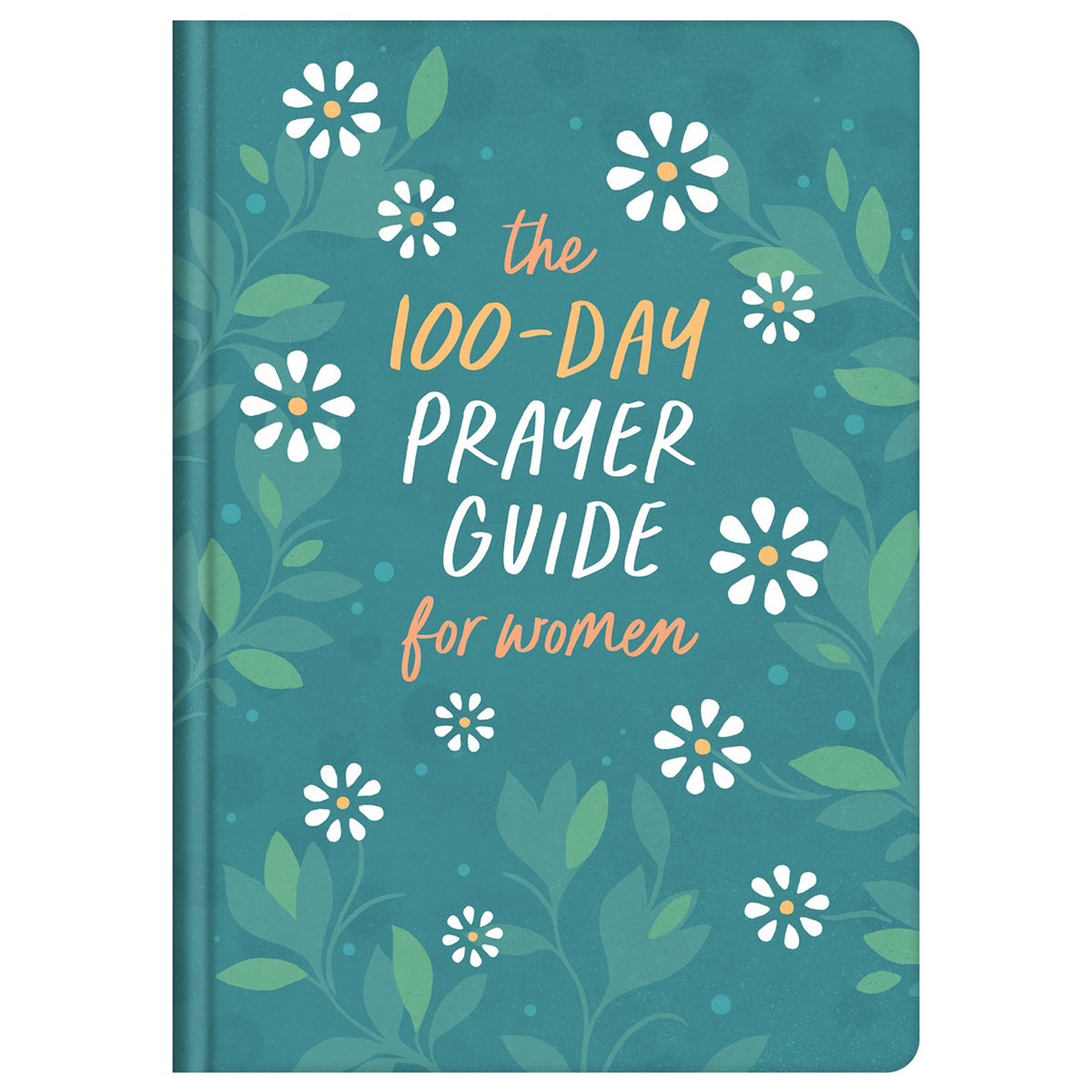 The 100-Day Prayer Guide For Women (Hardcover)