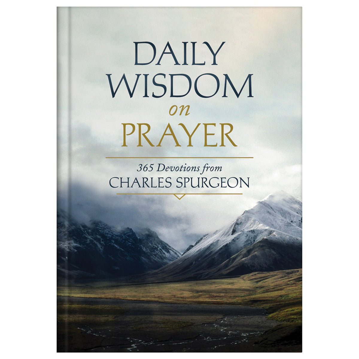 Daily Wisdom On Prayer: 365 Devotions (Hardcover)