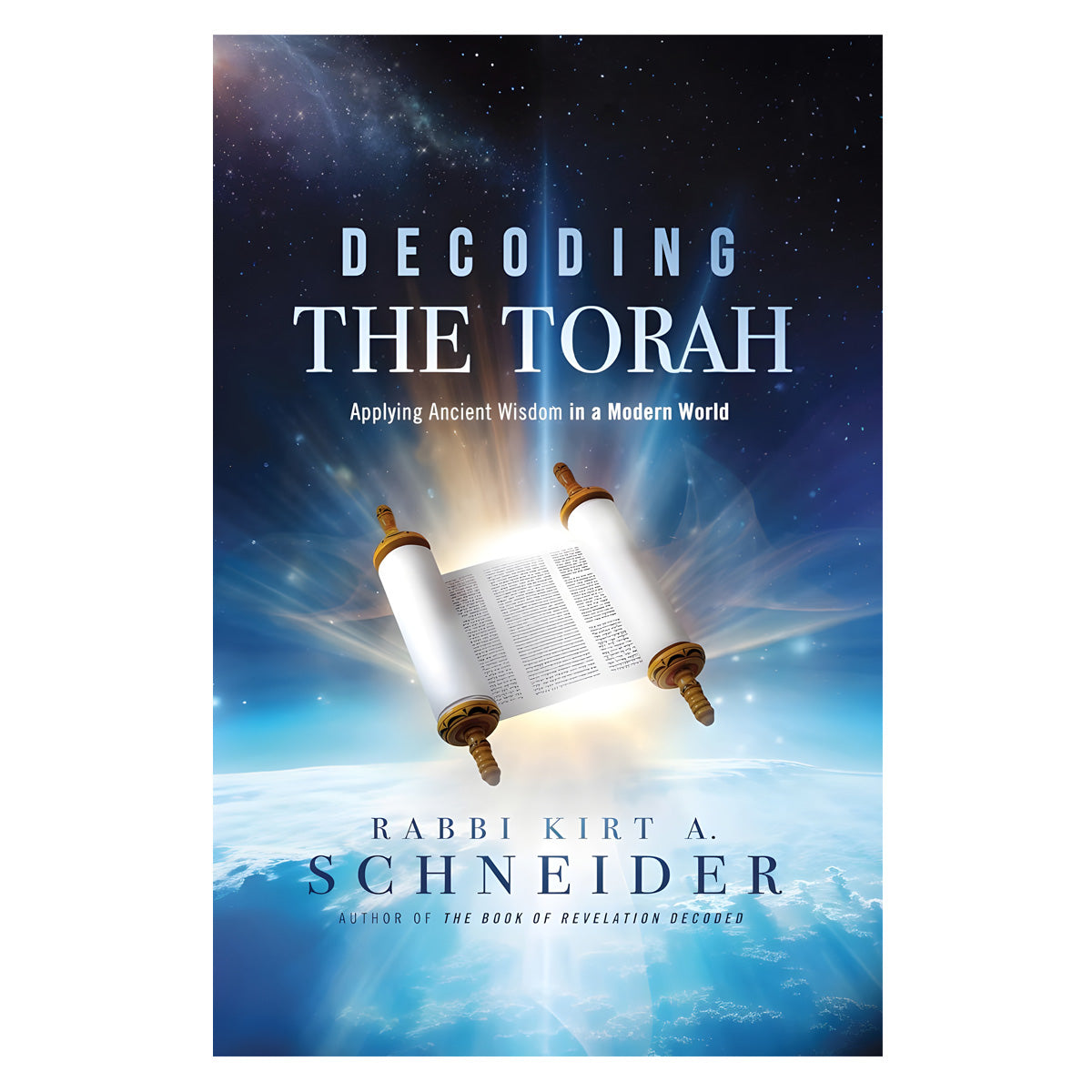 Decoding the Torah: Applying Ancient Wisdom in a Modern World (Hardcover)