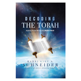 Decoding the Torah: Applying Ancient Wisdom in a Modern World (Hardcover)