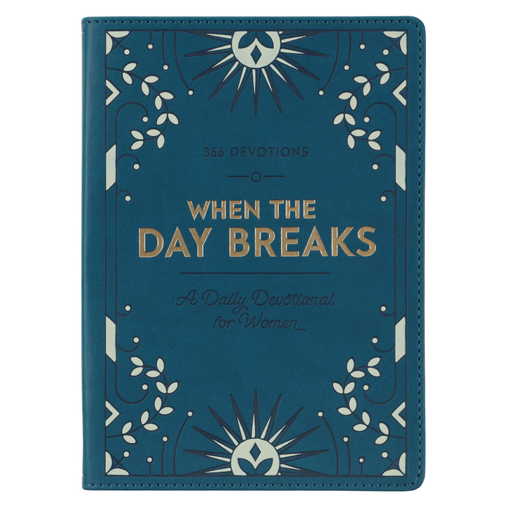 When the Day Breaks: A Daily Devotional for Women (Faux Leather)