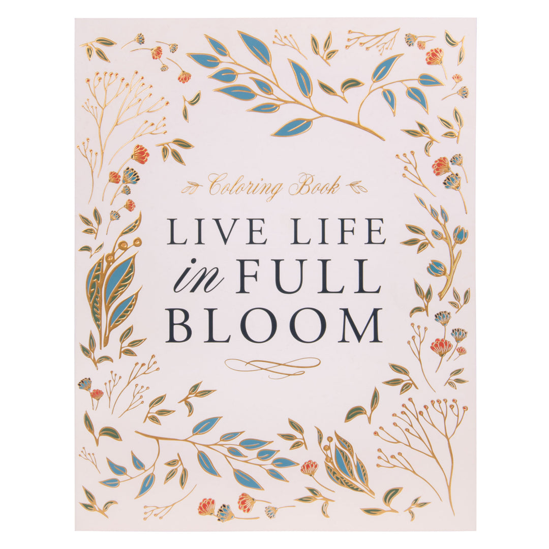 Live Life in Full Bloom Coloring Book (Paperback)