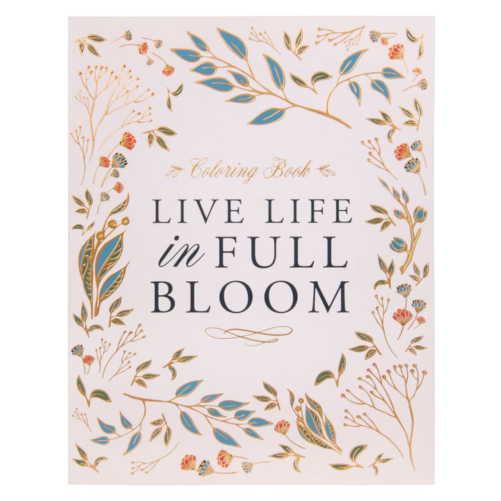 Live Life in Full Bloom Coloring Book (Paperback)