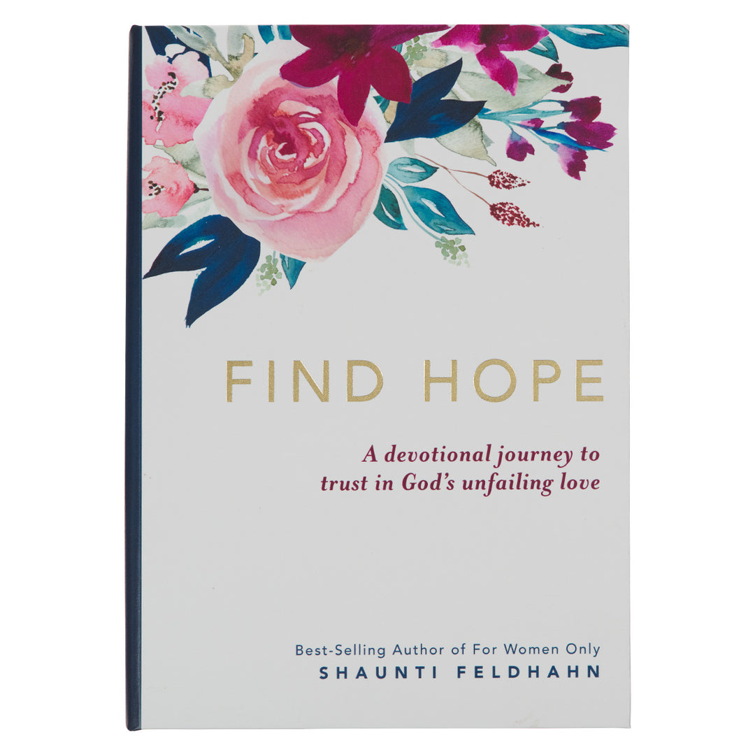 Find Hope: A Devotional Journey to Trust in God's Unfailing Love (Hardcover)