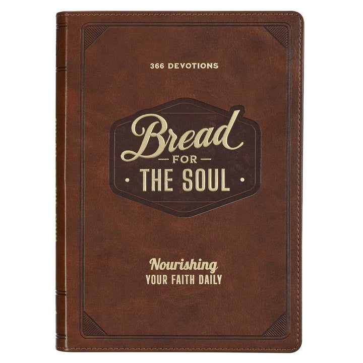 Bread for the Soul: Nourishing Your Faith Daily - 366 Devotions (Faux Leather)