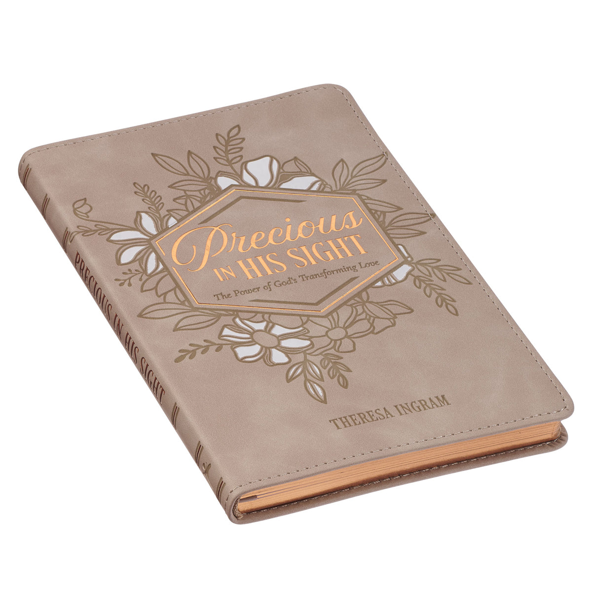 Precious in His Sight: The Power of God's Transforming Love (Faux Leather)