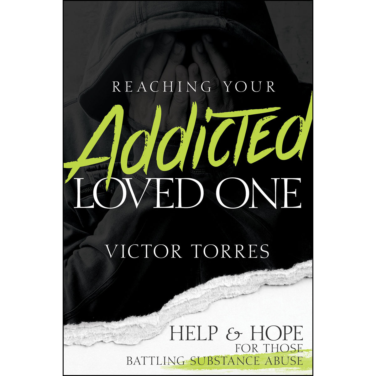 Reaching Your Addicted Loved One (Paperback)