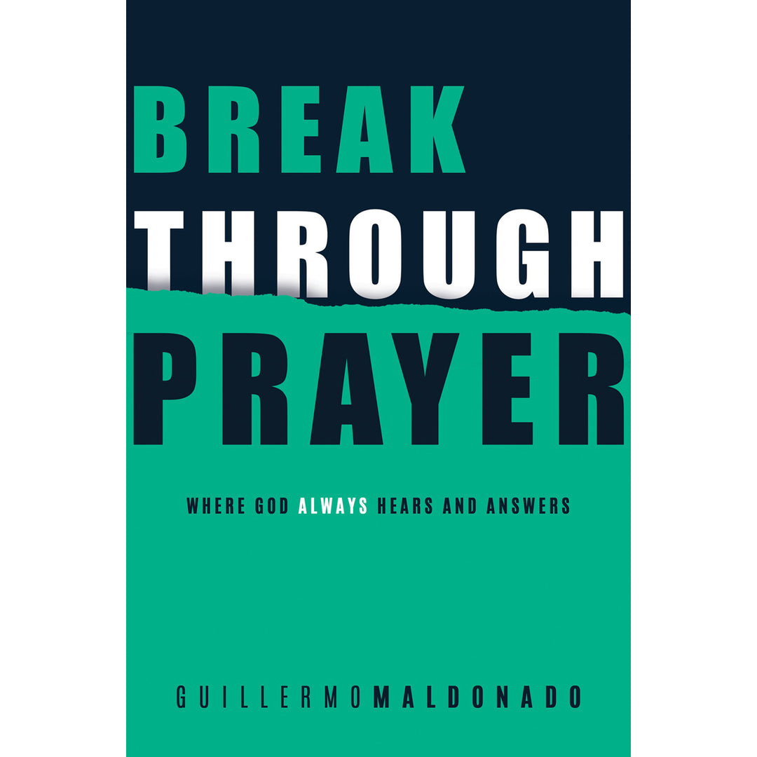 Breakthrough Prayer - Where God Always Hears & Answers (Paperback)