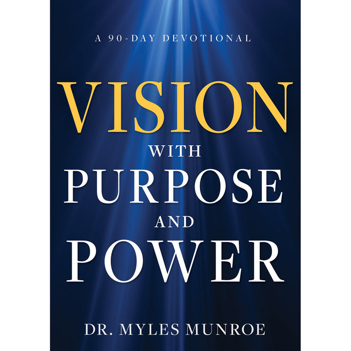 Vision With Purpose And Power: A 90-Day Devotional (Hardcover)