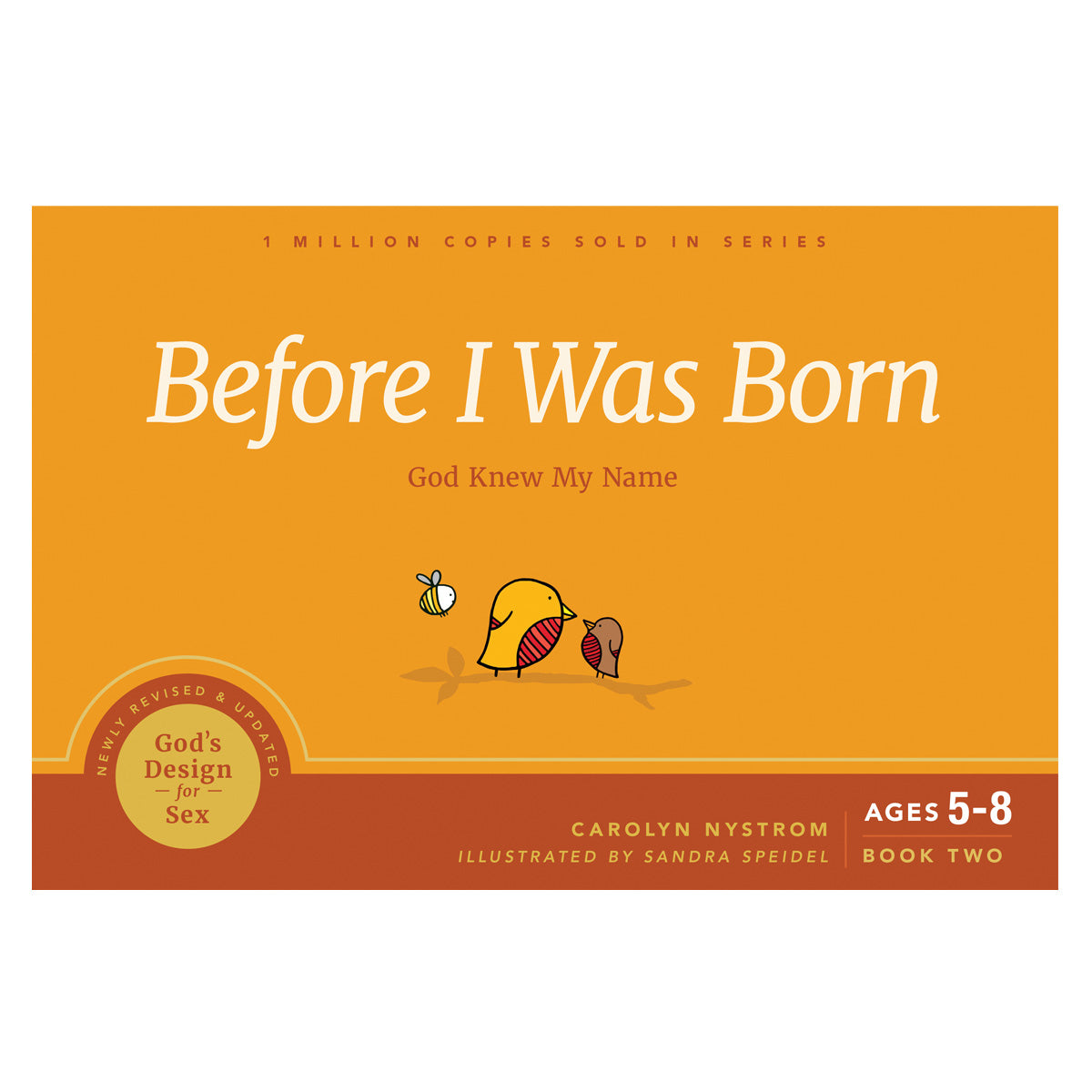 Before I Was Born - God Knew My Name - 2 God's Design For Sex (Paperback)