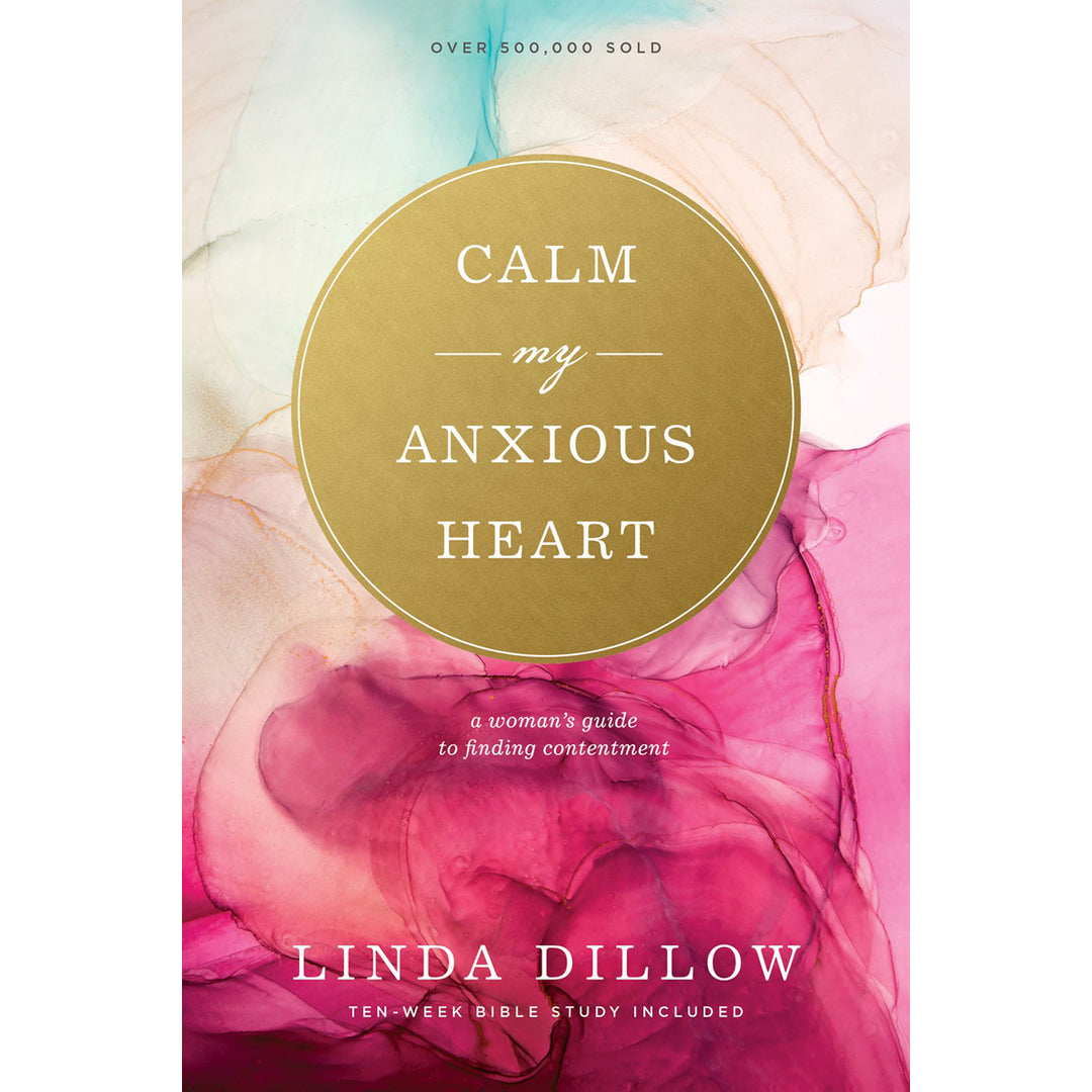 Calm My Anxious Heart (Paperback)