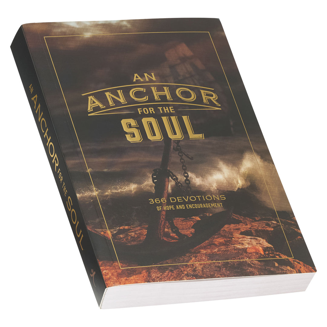 An Anchor For The Soul: 366 Devotions of Hope and Encouragement (Paperback)