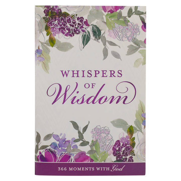 Whispers Of Wisdom: 366 Moments With God (Paperback)