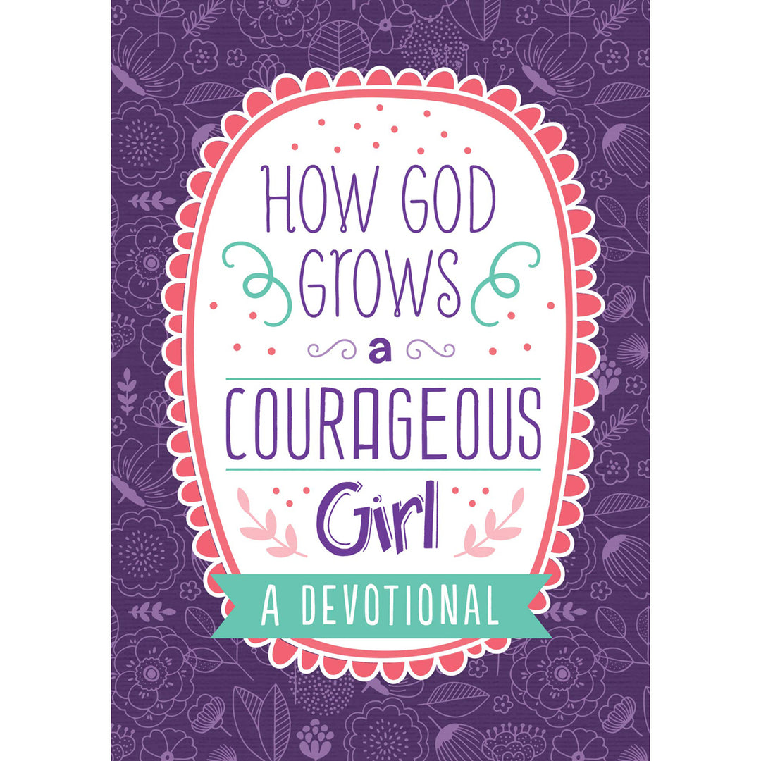 How God Grows A Courageous Girl (Paperback)