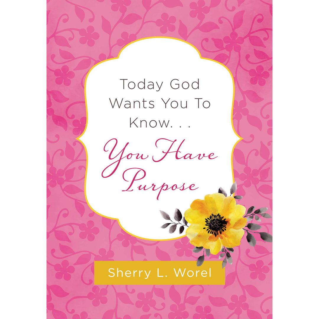 Today God Wants You To Know You Have Purpose (Paperback)