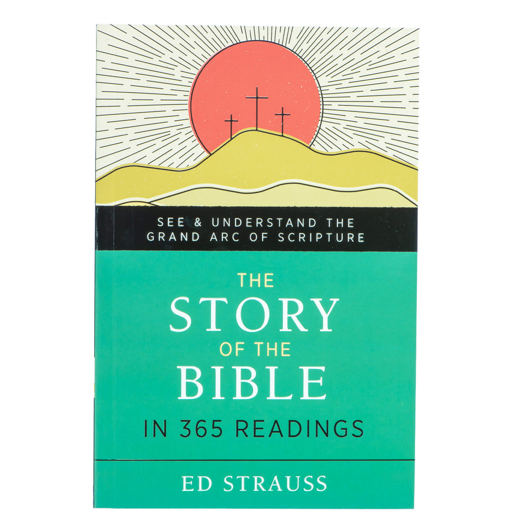 The Story Of The Bible In 365 Readings: See And Understand The Grand Arc Of Scripture (Paperback)