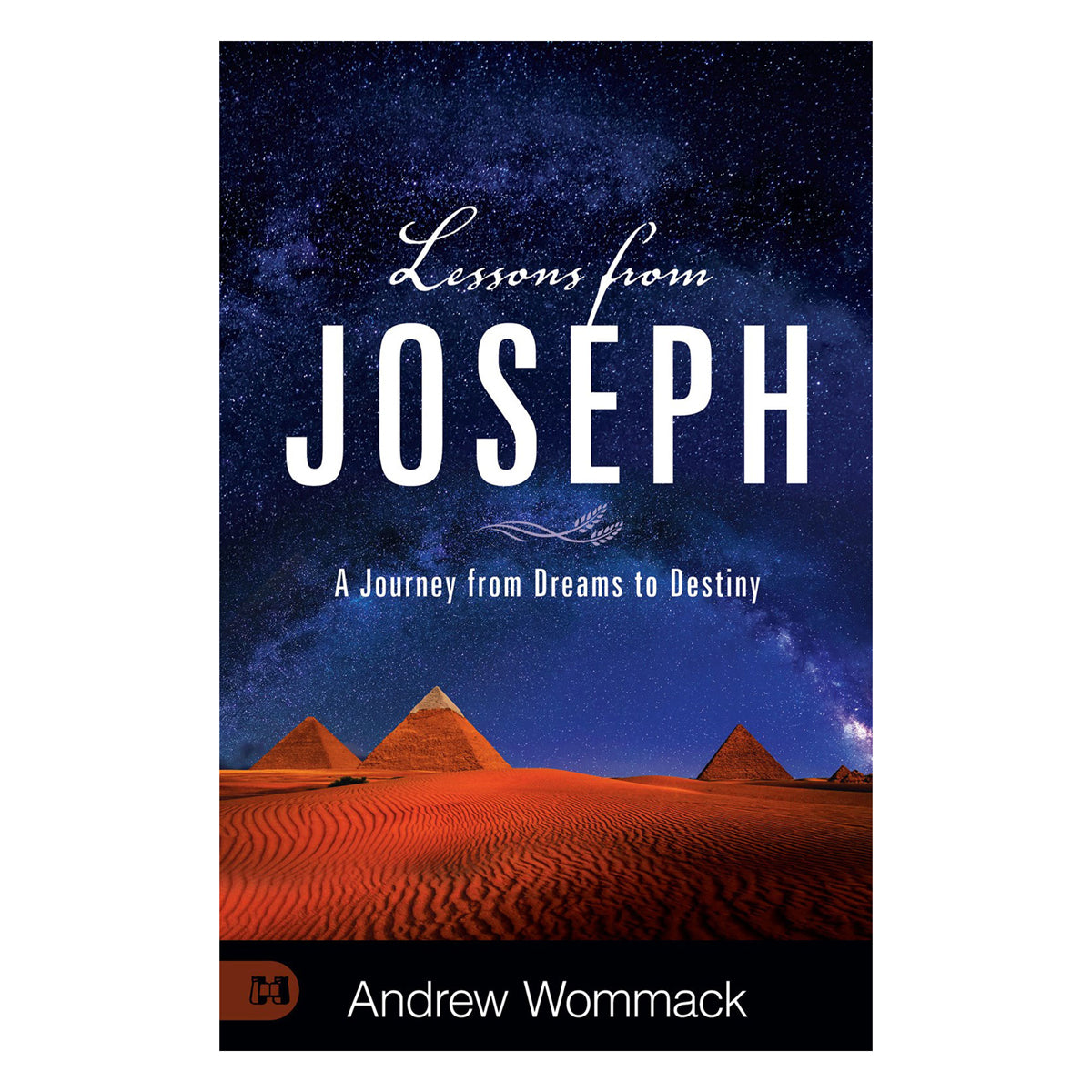 Lessons from Joseph: A Journey from Dreams to Destiny (Paperback)