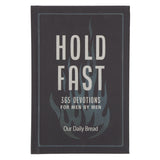 Hold Fast: 365 Devotions for Men by Men - Our Daily Bread (Hardcover)