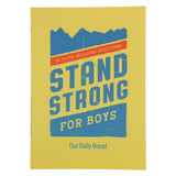 Stand Strong for Boys: 90 Faith-Building Devotions - Our Daily Bread (Paperback)