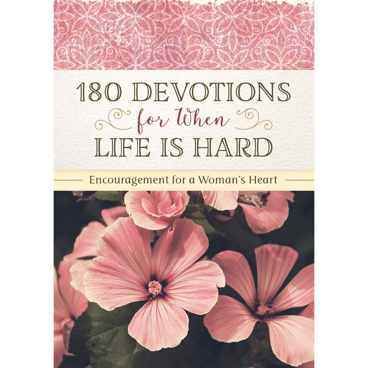 180 Devotions For When Life Is Hard (Paperback)