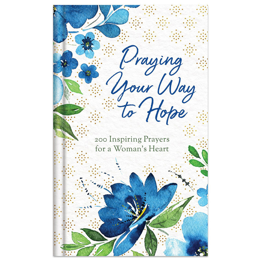 Praying Your Way To Hope (Hardcover)