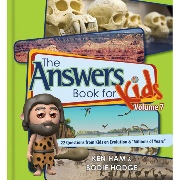 The Answers Book For Kids 7: 22 Questions From Kids On Evolution And "Millions Of Years" (Hardcover)