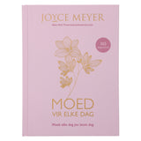 Moed Vir Elke Dag: Maak Elke Dag Jou Beste Dag - 365 Dagstukkies (Hardeband)