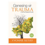 Genesing Vir Trauma: In Die Suid-Afrikaanse Konteks (Sagteband)