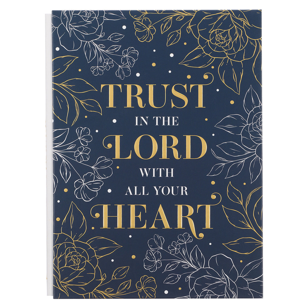 Trust In The Lord With All Your Heart (Quarter-Bound Hardcover Journal)