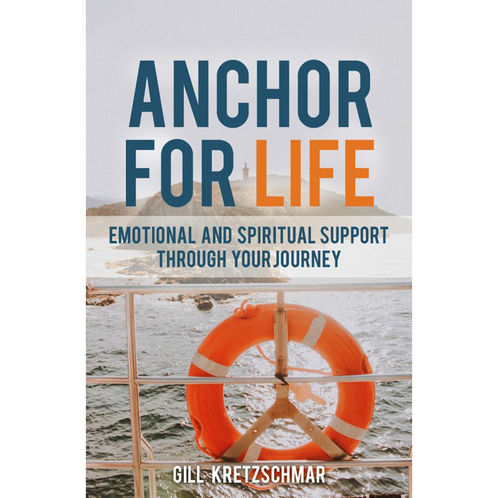 Anchor For Life: Emotional And Spiritual Support Through Your Journey (Paperback)