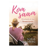 Kom Saam: Wysheid vir Jou Lewensreis (Sagteband)