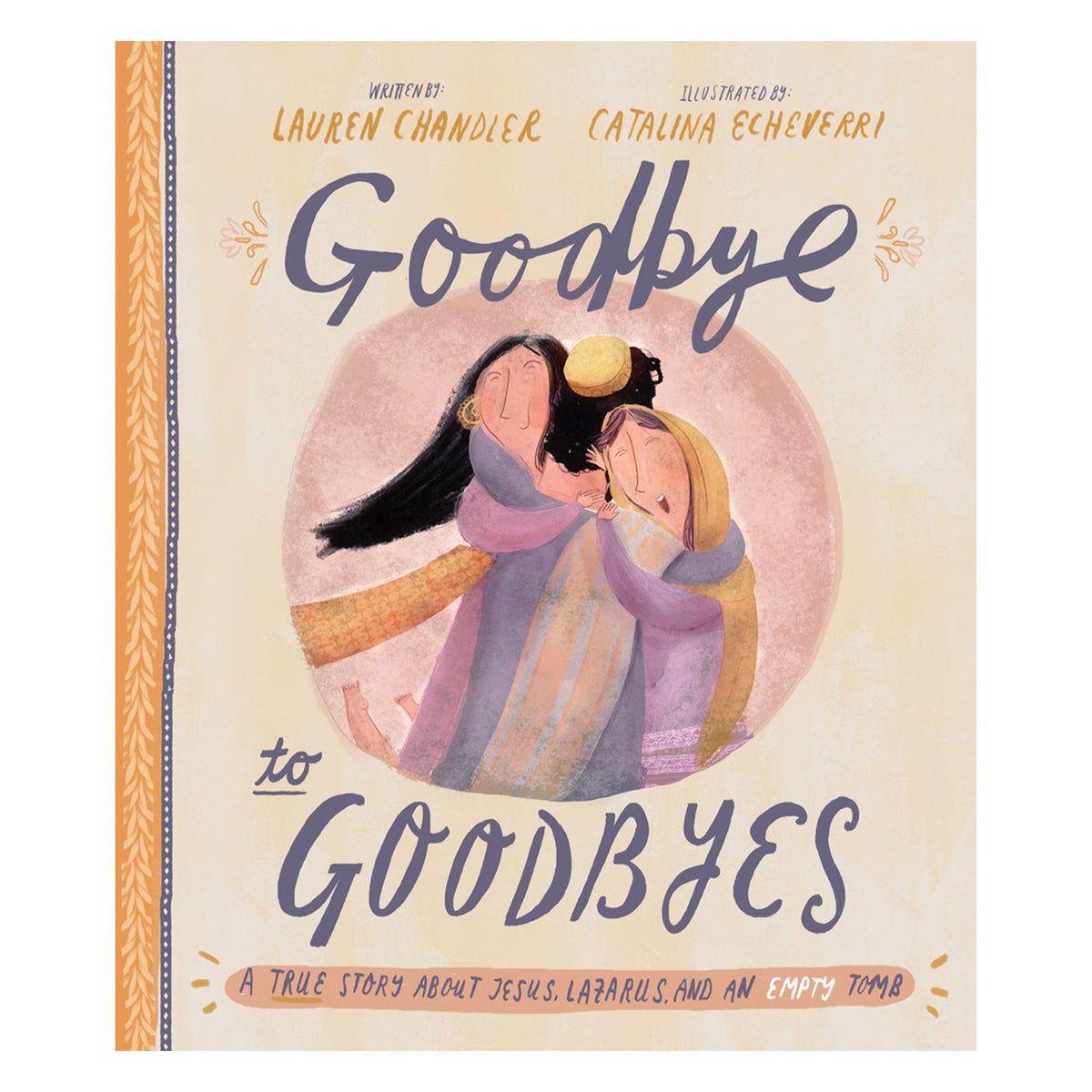 Goodbye to Goodbyes - Tales That Tell the Truth Book 9 (Hardcover)