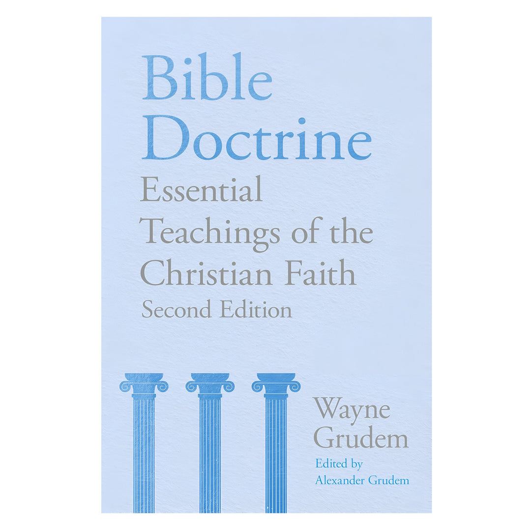 Bible Doctrine 2nd Edition: Essential Teachings of the Christian Faith (Hardcover)