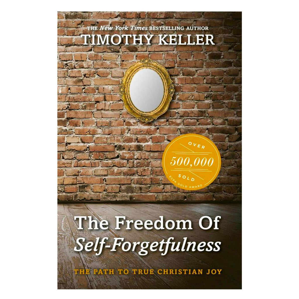 The Freedom Of Self Forgetfulness: The Path / Christian Joy