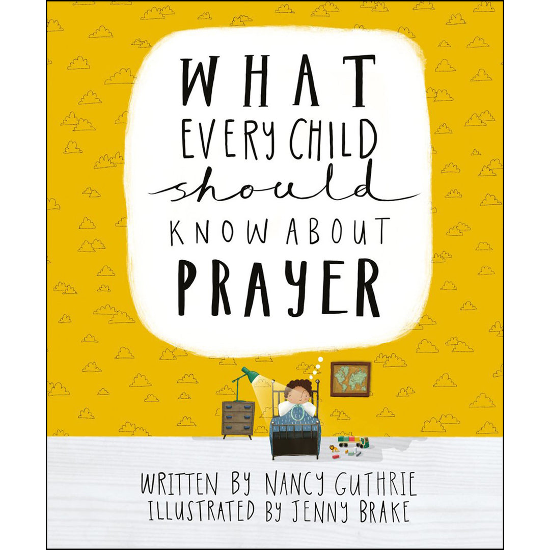 What Every Child Should Know About Prayer (Hardcover)