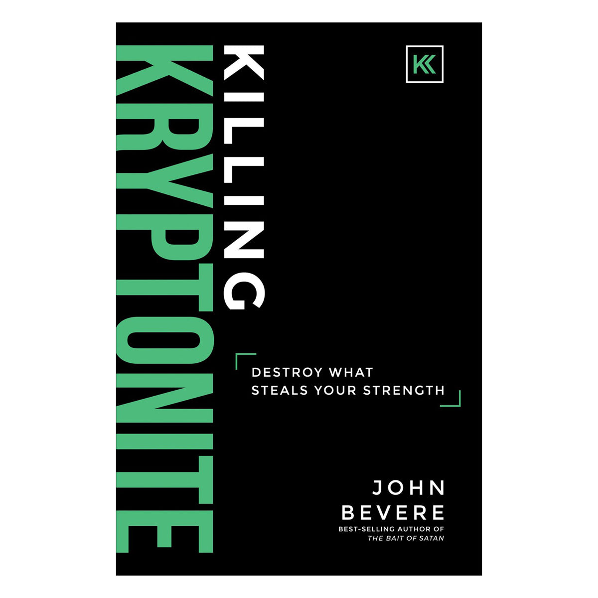 Killing Kryptonite: Destroy What Steals Your Strength (Paperback)