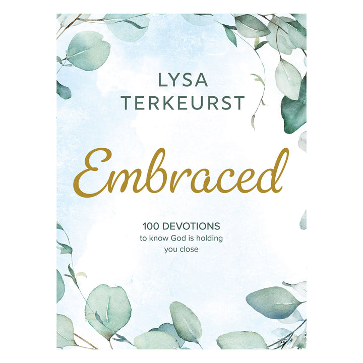 Embraced: 100 Devotions to Know God is Holding You Close (Hardcover)