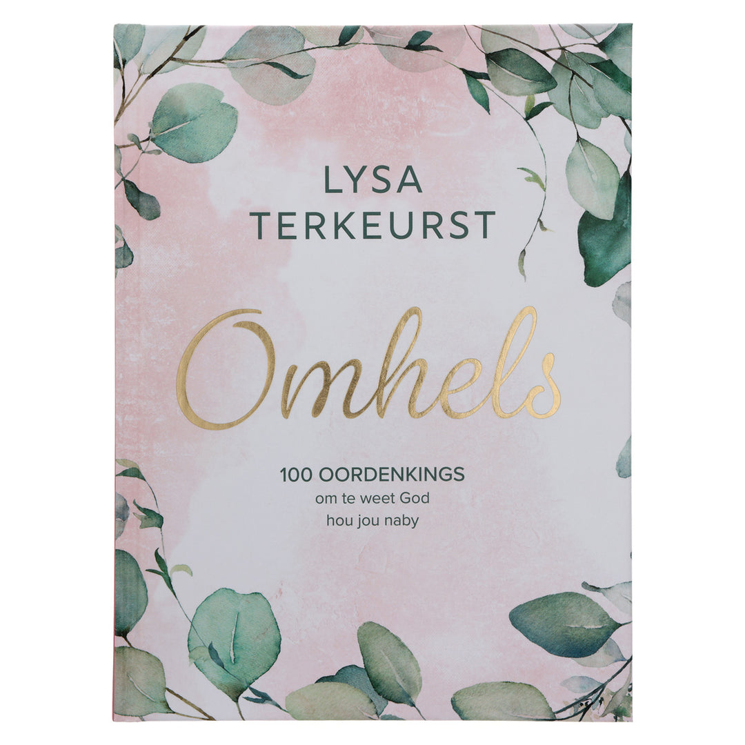 Omhels: 100 Oordenkings om te Weet God Hou Jou Naby (Hardeband)