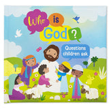 Who is God?: Questions Children Ask (Padded Hardcover)