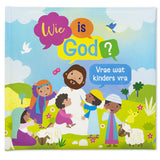 Wie is God?: Vrae wat Kinders Vra (Sponsgevulde Hardeband)