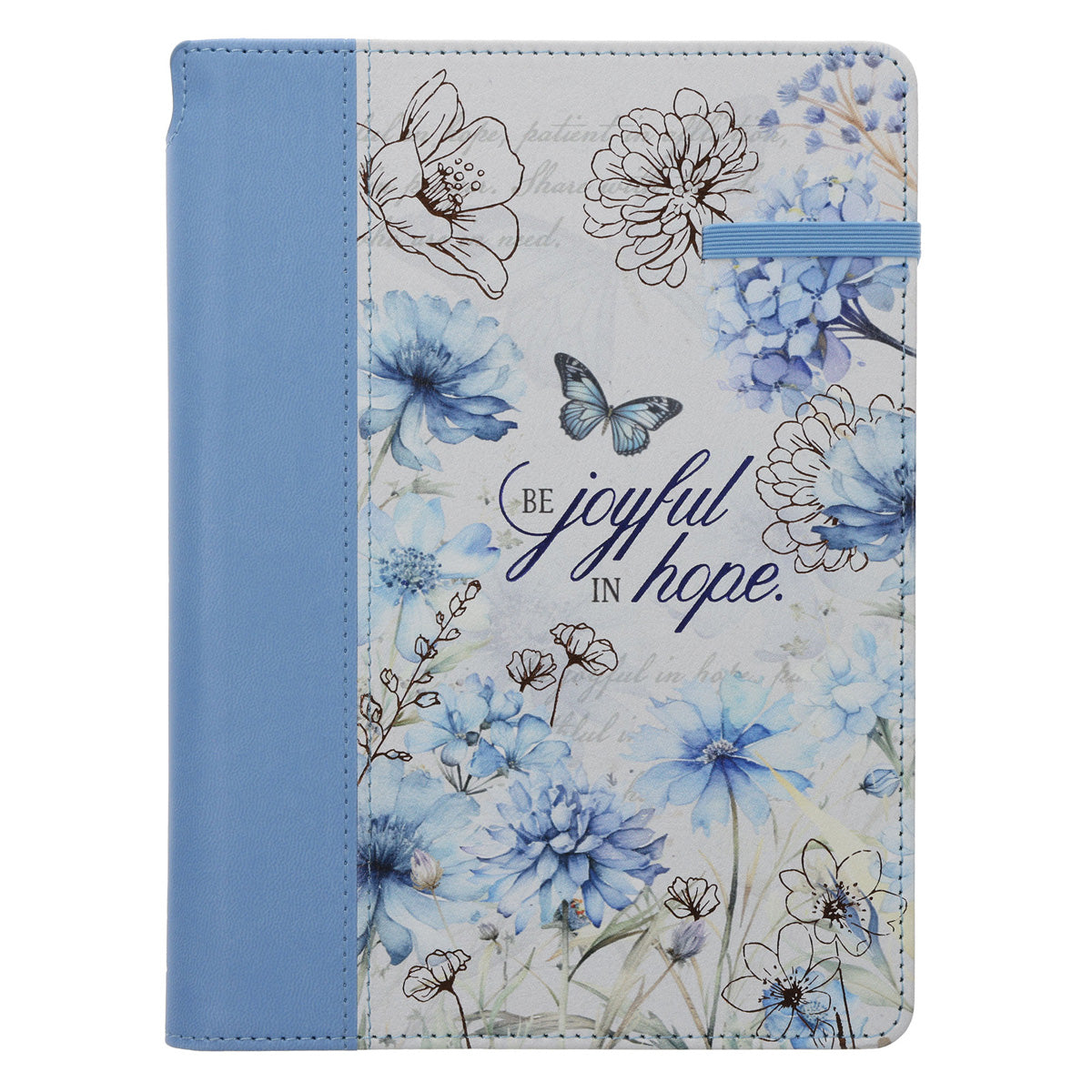 Be Joyful in Hope Faux Leather Journal with Elastic Closure and Pen Holder
