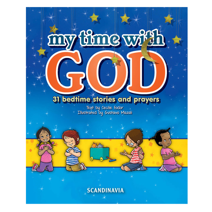 My Time with God: 31 Bedtime Stories and Prayers (Board Book)