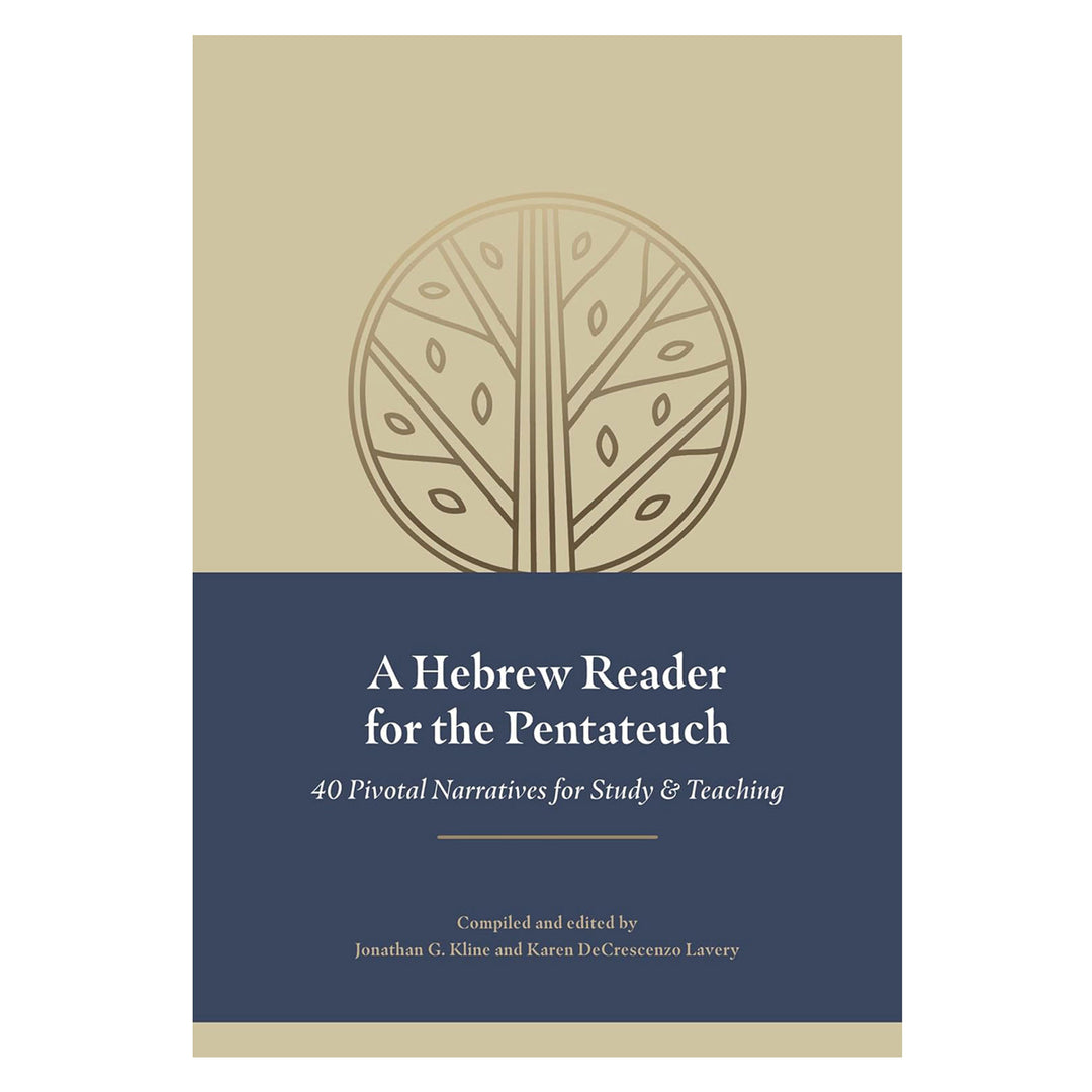 A Hebrew Reader for the Pentateuch: 40 Pivotal Narratives for Study and Teaching HC