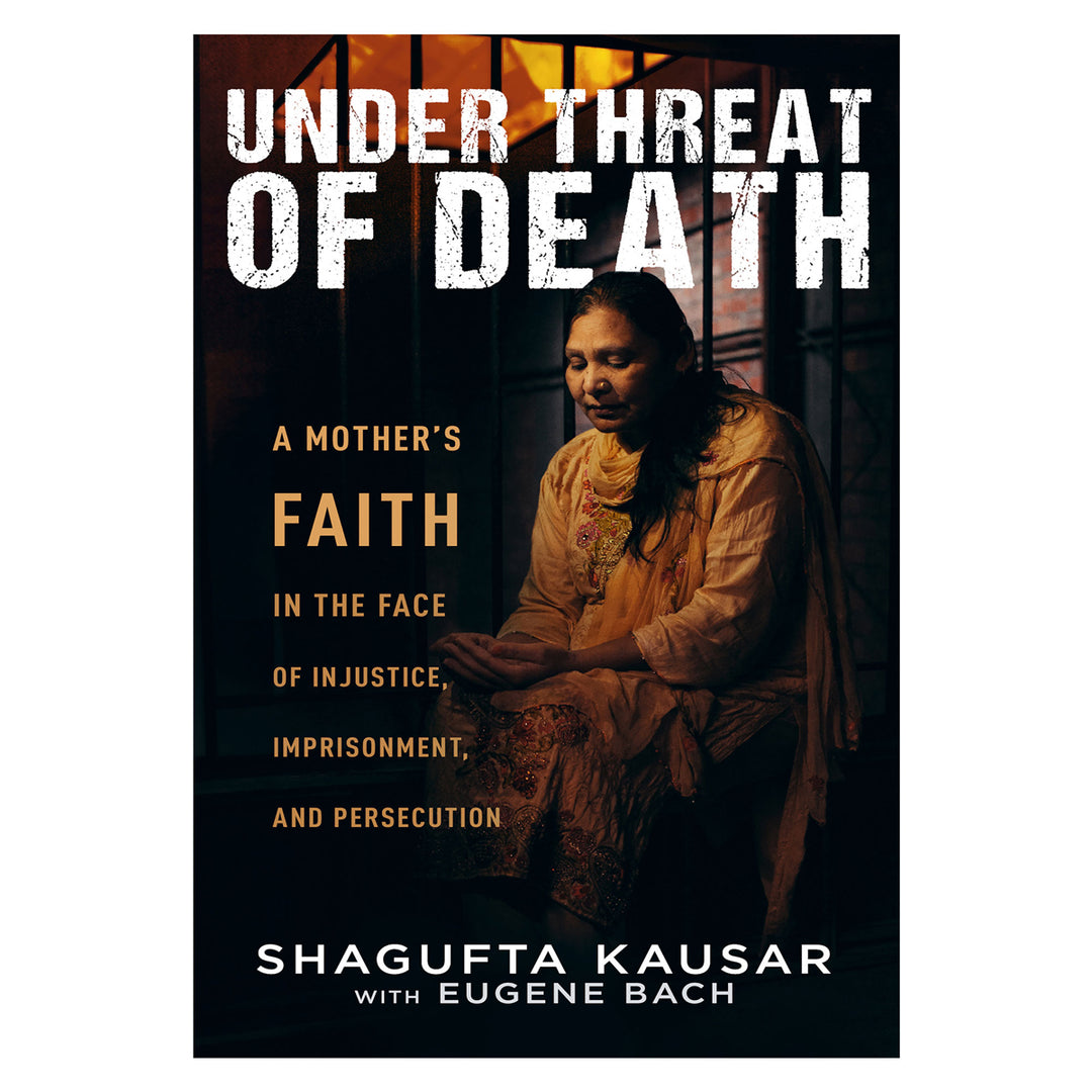 Under Threat of Death: A Mother's Faith in the Face of Injustice, Imprisonment & Persecution PB