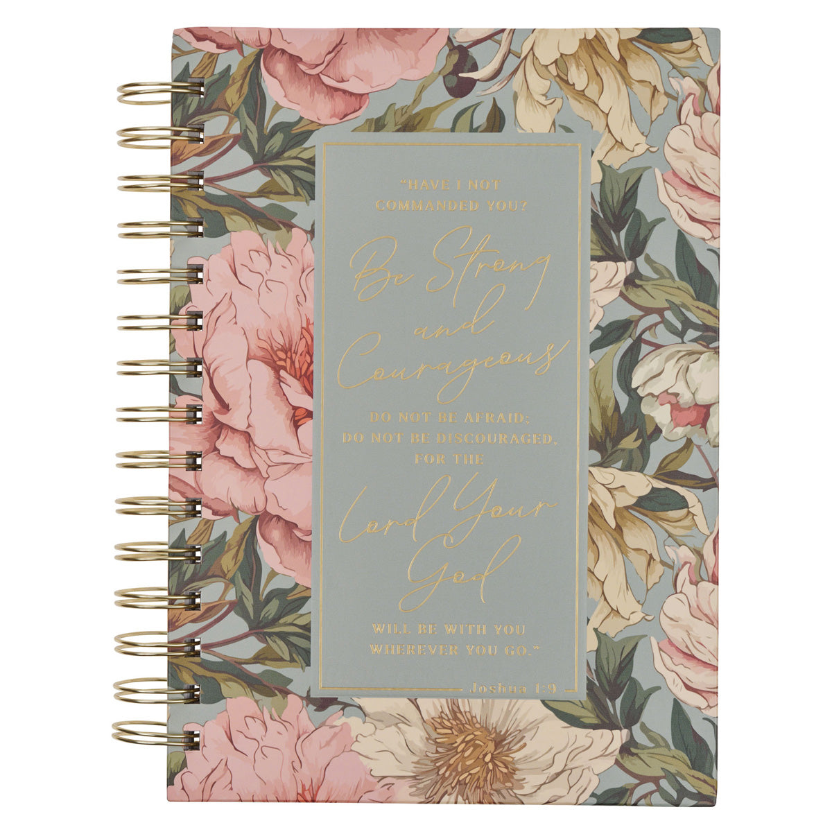 Be Strong & Courageous Dahlia Hardcover Wirebound Journal