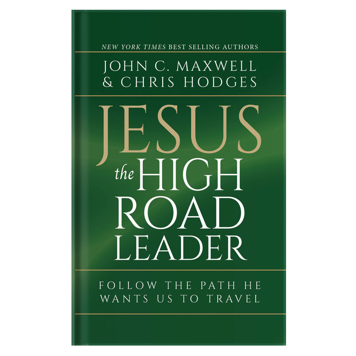 Jesus the High Road Leader: Follow the Path He Wants Us to Travel (Hardcover)